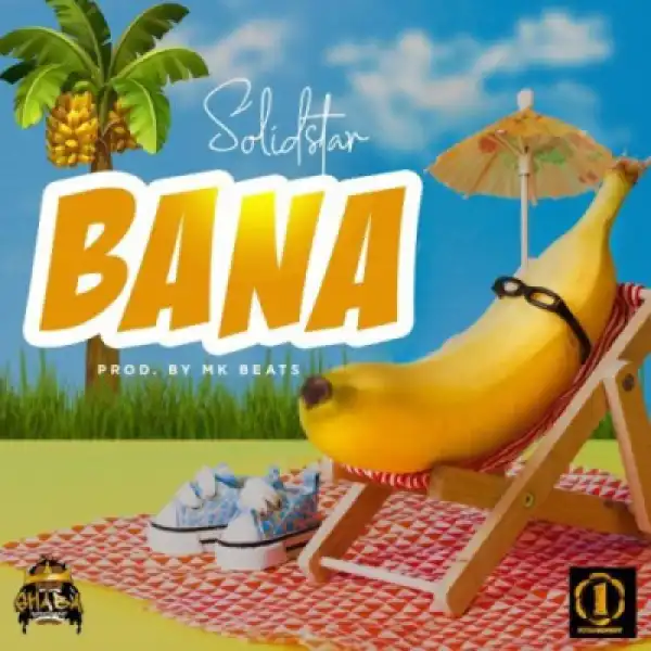 Solidstar - “Bana”